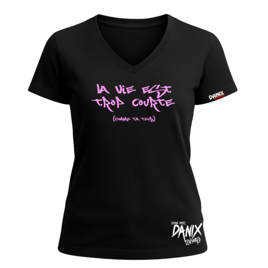 Tshirt La vie est trop courte (comme ta teub) [DANIX CENSORED]